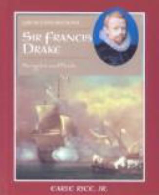 Sir Francis Drake : navigator and pirate