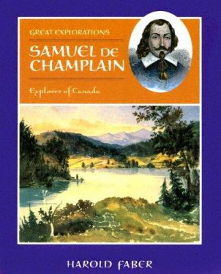 Samuel de Champlain : explorer of Canada