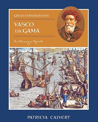 Vasco da Gama : so strong a spirit