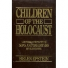 Children of the Holocaust : conversations with sons and daughters of survivors