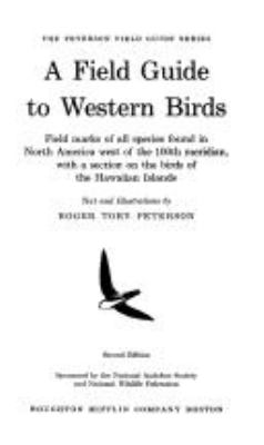 A field guide to western birds; : field marks of all species found in North America west of the 100th meridian, with a section on the birds of the Hawaiian Islands.