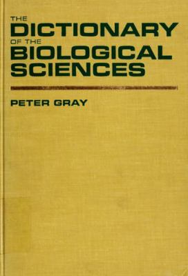 The dictionary of the biological sciences.