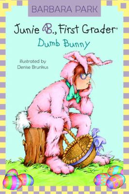 Junie B., first grader : dumb bunny