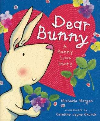 Dear bunny : [a bunny love story]