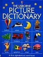 The Usborne picture dictionary : A first alphabetical word book.