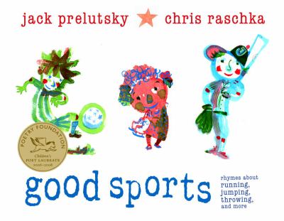 Good sports : rhymes about running, jumping, throwing, and more