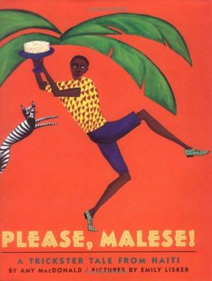 Please, Malese! : a trickster tale from Haiti