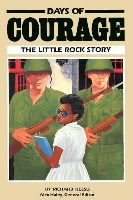Days of courage : the Little Rock story