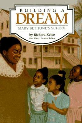 Building a dream : Mary Bethune's school
