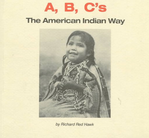 A, B, C's; the American Indian way