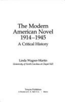 The modern American novel, 1914-1945 : a critical history