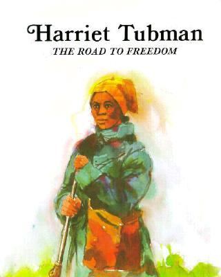 Harriet Tubman...the road to freedom.