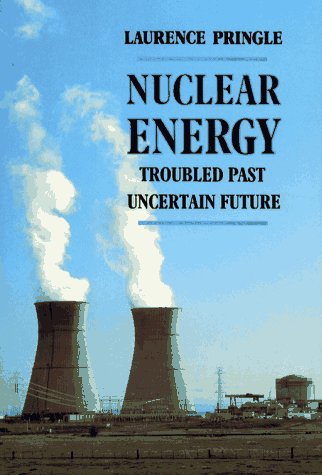 Nuclear energy : troubled past, uncertain future