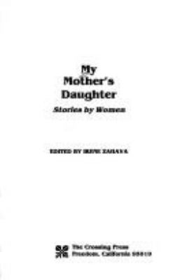 My mother's daughter : stories by women