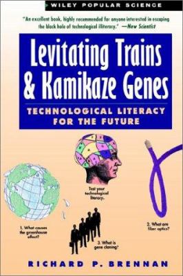 Levitating trains and kamikaze genes : technological literacy for the 1990s