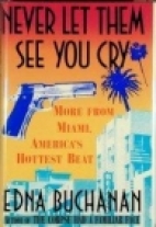 Never let them see you cry : more from Miami, America's hottest beat