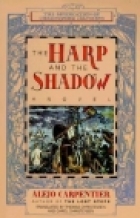 The harp and the shadow : a novel