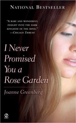 I never promised you a rose garden : a novel