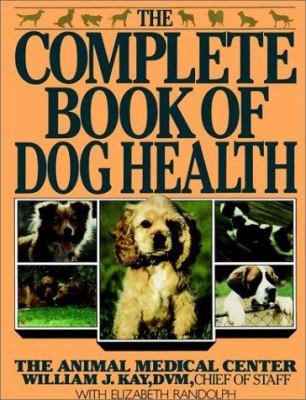 The Complete book of dog health