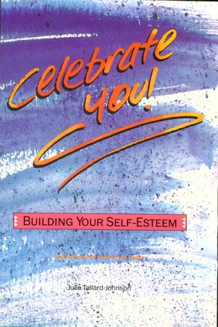 Celebrate you! : building your self-esteem