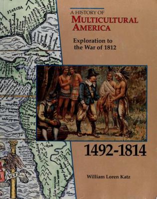 Exploration to the War of 1812, 1492-1814