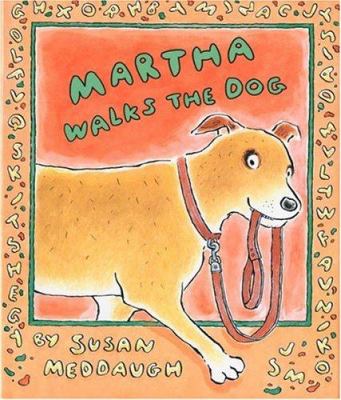 Martha walks the dog.