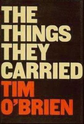 The things they carried : a work of fiction