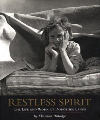 Restless spirit  : the life and work of Dorothea Lange