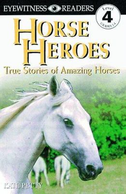 Horse heroes : true stories of amazing horses