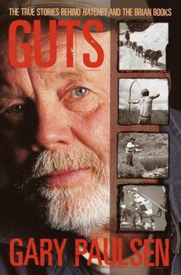 GUTS  : The true stories behind Hatchet and The Brian Books