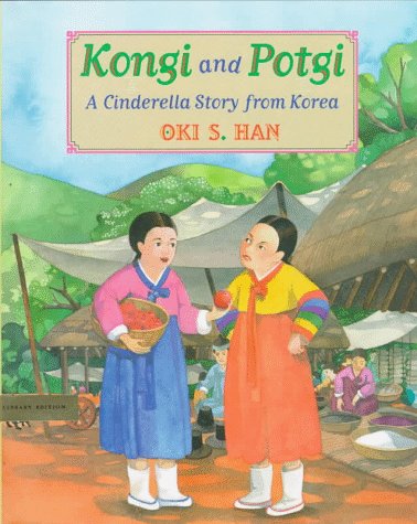 Kongi and Potgi : A Cinderella story from Korea.