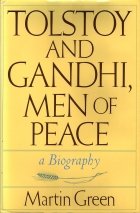 Tolstoy and Gandhi, men of peace : a biography