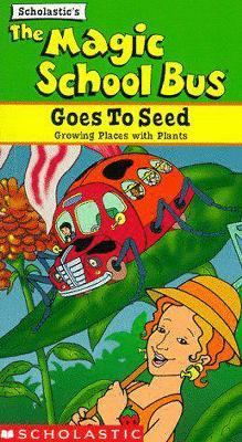 The Magic School Bus goes to seed : going places with plants