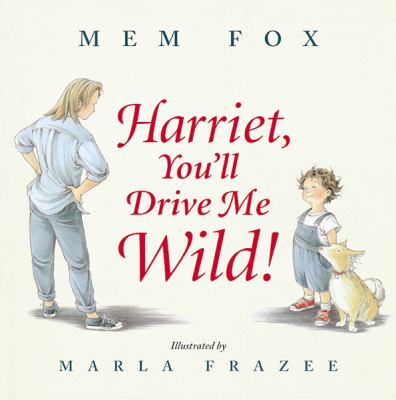 Harriet, you'll drive me wild