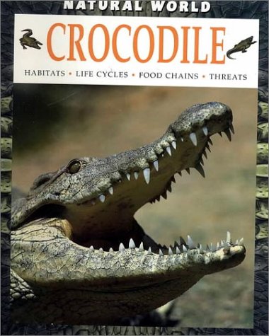 Crocodile : habitats, life cycles, food chains, threats