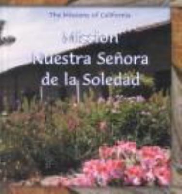 Mission Nuestra Senora de la Soledad.