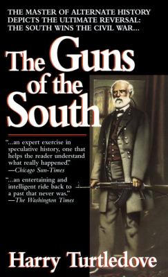 The guns of the South : a novel of the Civil War