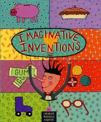 Imaginative inventions.