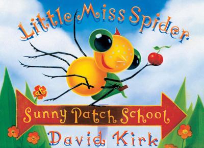 Little Miss Spider at Sunny Patch school : paintings and verse