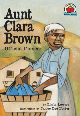 Aunt Clara Brown  : official pioneer