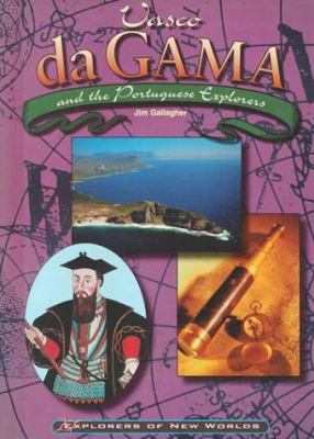 Vasco da Gama and the Portuguese explorers