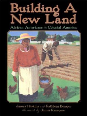 Building a new land : African Americans in Colonial America