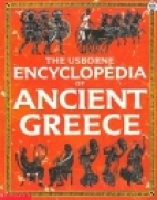 The Usborne encyclopedia of ancient Greece.