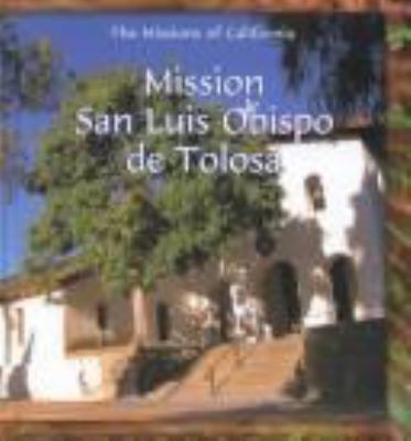 Mission San Luis Obispo de Tolosa.