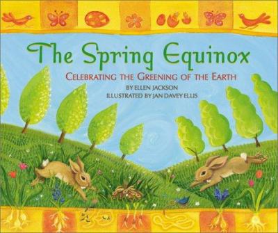 The spring equinox : celebrating the greening of the earth