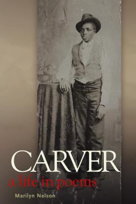 Carver : a life in poems.