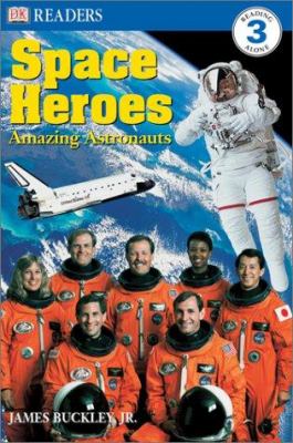 Space heroes : amazing astronauts