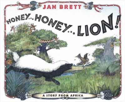 Honey, honey-- lion! : a story from Africa