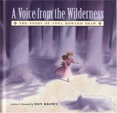 A voice from the wilderness  : the story of Anna Howard Shaw