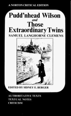 Pudd'nhead Wilson ; and, Those extraordinary twins : Introduction by Malcolm Bradbury.